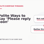 Polite Ways to Say ‘Please reply soon’