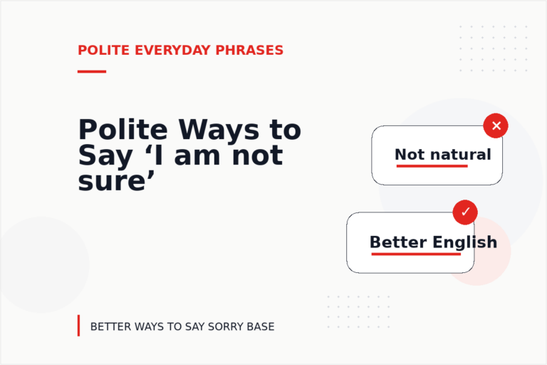 Polite Ways to Say ‘I am not sure’