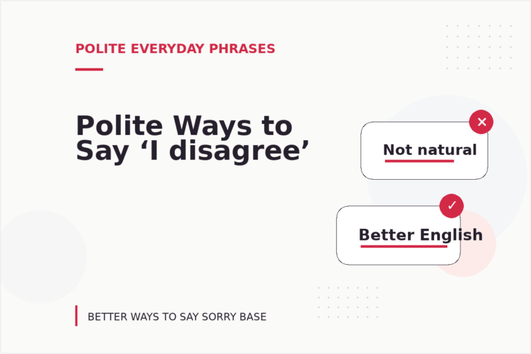 Polite Ways to Say ‘I disagree’ Polite Ways to Say ‘I disagree’