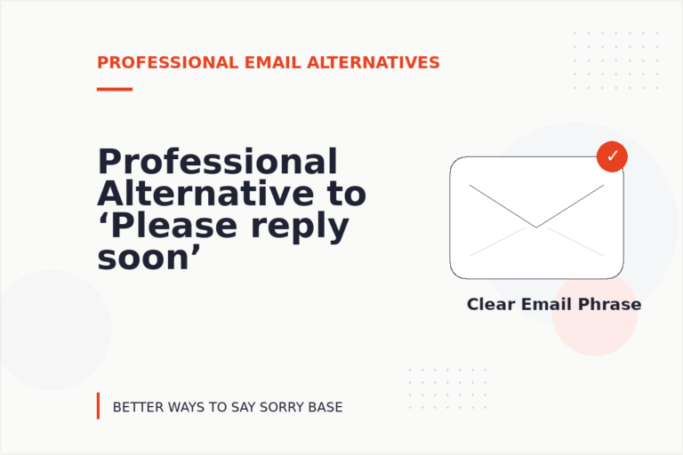 Professional Alternative to ‘Please reply soon’ Professional Alternative to ‘Please reply soon’