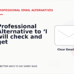 Professional Alternative to ‘I will check and get back to you’