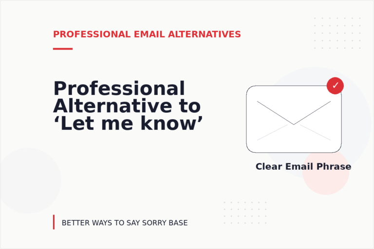 Professional Alternative to ‘Let me know’
