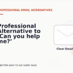 Professional Alternative to ‘Can you help me?’