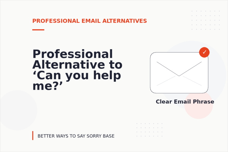 Professional Alternative to ‘Can you help me?’
