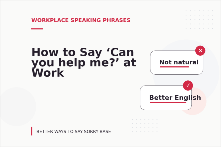 How to Say ‘Can you help me?’ at Work