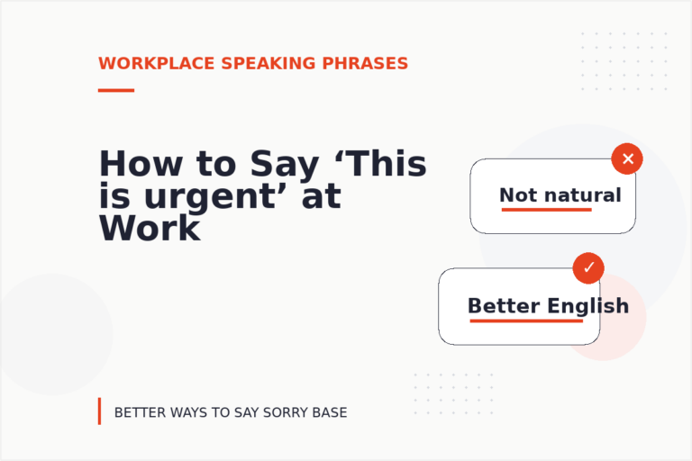 How to Say ‘This is urgent’ at Work