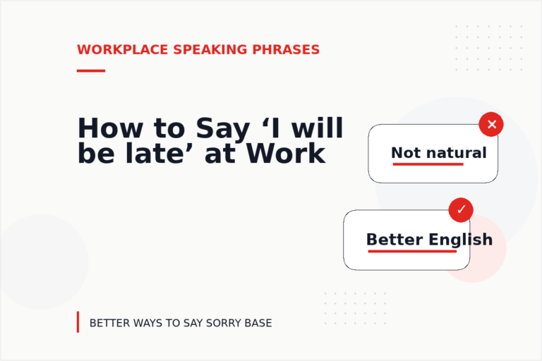 How to Say ‘I will be late’ at Work